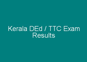 Kerala TTC / DEd Results