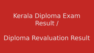 Kerala Diploma Result / Diploma Revaluation Result