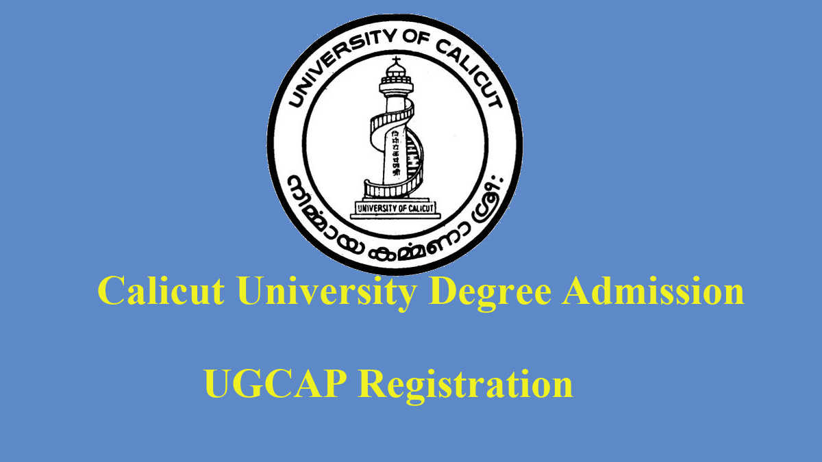 Calicut University Degree Admission Application - UGCAP Registration at www.cuonline.ac.in