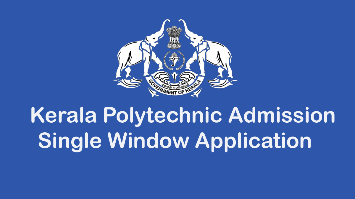 Kerala Polytechnic Admission Application - polyadmission.org Registration