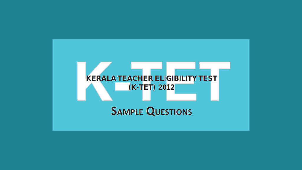 KTET Exam Question Papers - Model / Sample questions