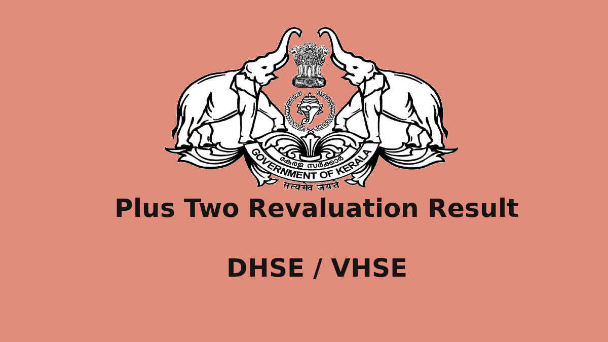 Plus Two Revaluation Result 2024 (May), [Check Resultwww.dhsekerala.gov.i