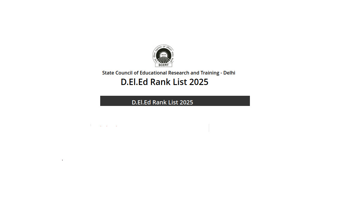 Delhi DElEd Result 2025 published on at scertdelhi.admissions.nic.in
