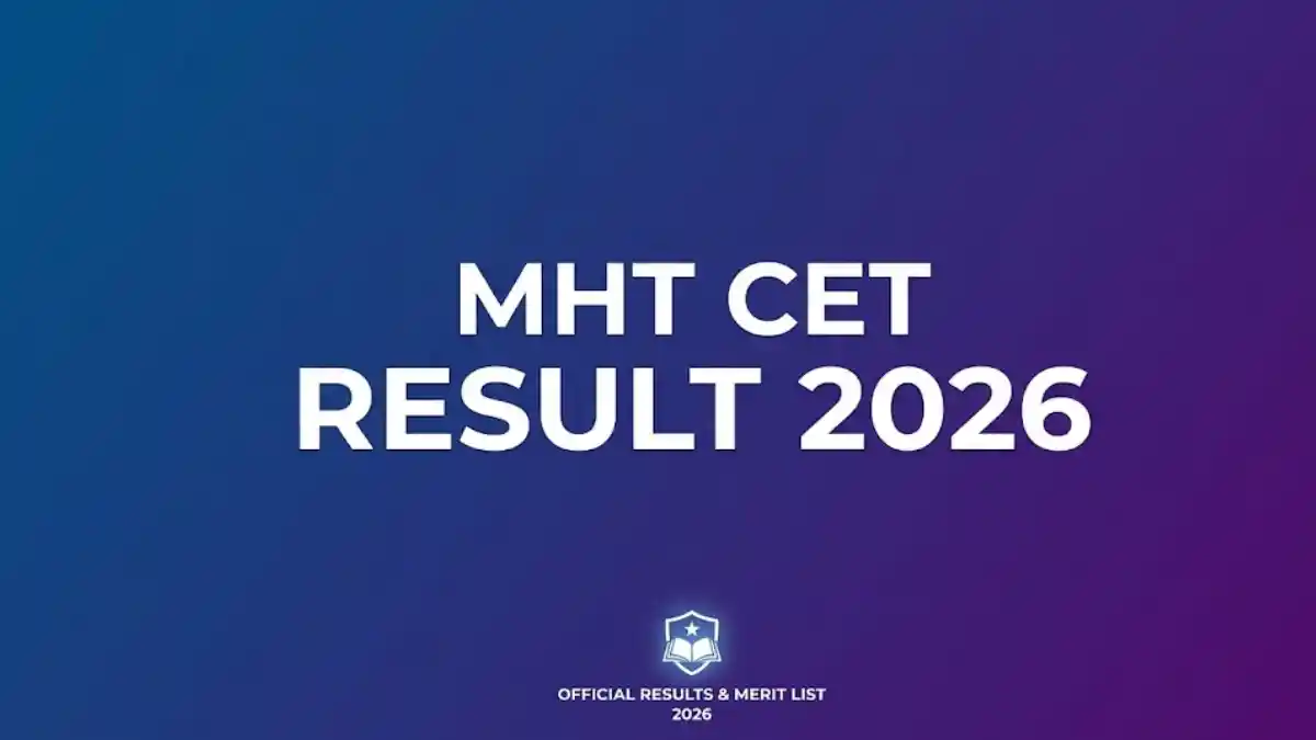 MHT CET 2026 Result to be released soon at the official website - download official scorecard soon